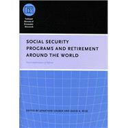 Social Security and Retirement Around the World by Gruber, Jonathan; Wise, David A., 9780226310176