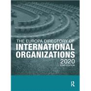 The Europa Directory of International Organizations 2020 by Europa Publications, 9780367440176
