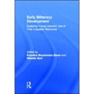 Early Biliteracy Development: Exploring Young Learners' Use of Their Linguistic Resources by Bauer; Eurydice B., 9780415880176