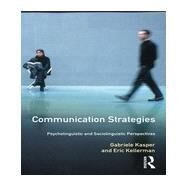 Communication Strategies: Psycholinguistic and Sociolinguistic Perspectives by Kasper,Gabriele, 9780582100176