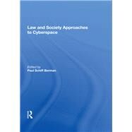 Law and Society Approaches to Cyberspace by Berman,Paul Schiff, 9780815390176