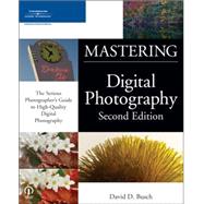 Mastering Digital Photography, Second Edition by Busch, David D., 9781598630176