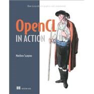 OpenCL in Action by Scarpino, Matthew, 9781617290176