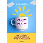 Wakey ! Wakey ! by Sylvie Del Cotto, 9782824620176