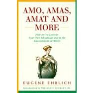 Amo, Amas, Amat and More by Ehrlich, Eugene, 9780062720177