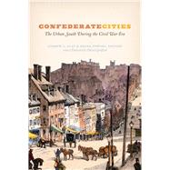 Confederate Cities by Slap, Andrew L.; Towers, Frank; Goldfield, David, 9780226300177