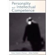 Personality And Intellectual Competence by Chamorro-Premuzic, Tomas; Furnham, Adrian, 9780805860177