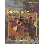 Toulouse-Lautrec by Toulouse-Lautrec, Henri De; Zeri, Federico; Dolcetta, Marco; Mazour, Elena, 9781553210177