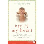 Eye of My Heart by Graham, Barbara, 9780061720178