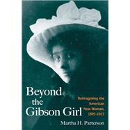 Beyond the Gibson Girl by Patterson, Martha H., 9780252030178