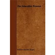 The Educative Process by Bagley, William Chandler, 9781443790178