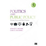 Politics and Public Policy by Baumer, Donald C.; Van Horn, Carl E., 9781452220178