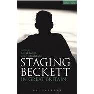 Staging Beckett in Great Britain by Tucker, David; McTighe, Trish, 9781474240178