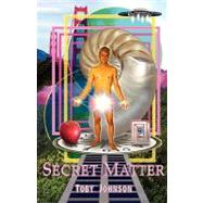 Secret Matter by Johnson, Toby, 9781590210178