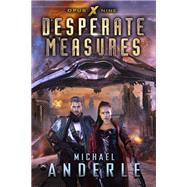 Desperate Measures by Michael Anderle, 9781649710178