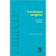 Transfusion sanguine by Jean-Jacques Lefrre; Philippe Rouger, 9782294720178