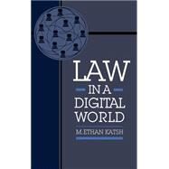 Law in a Digital World by Katsh, M. Ethan, 9780195080179