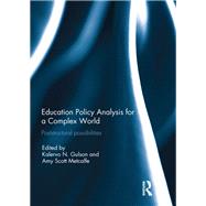 Education Policy Analysis for a Complex World: Poststructural possibilities by Gulson; Kalervo N., 9780367030179