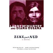 Zeke and Ned by McMurtry, Larry; Ossana, Diana, 9780743230179