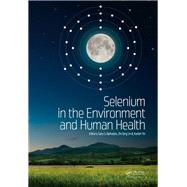 Selenium in the Environment and Human Health by Banuelos; Gary S., 9781138000179
