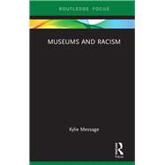 Museums and Racism by Message; Kylie, 9781138240179