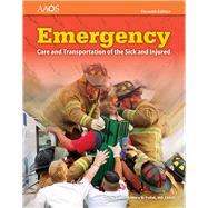 Emergency Care and Transportation of the Sick and Injured Includes Navigate 2 Essentials Access by American Academy of Orthopaedic Surgeons (AAOS), 9781284080179