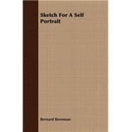 Sketch for a Self Portrait by Berenson, Bernard, 9781406770179