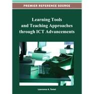 Learning Tools and Teaching Approaches Through Ict Advancements by Tomei, Lawrence A., 9781466620179