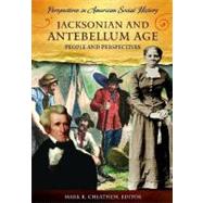 Jacksonian and Antebellum Age by Cheathem, Mark R., 9781598840179