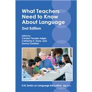 What Teachers Need to Know About Language by Adger, Carolyn Temple; Snow, Catherine E.; Christian, Donna, 9781788920179