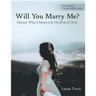 Will You Marry Me? by Travis, Laynie, 9781973670179