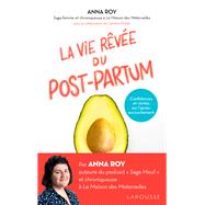 La vie rve du Post-partum by Caroline Michel; Anna Roy, 9782036000179