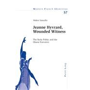 Jeanne Hyvrard, Wounded Witness : The Body Politic and the Illness Narrative by Vassallo, Helen, 9783039110179