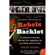 Rebels on the Backlot by Waxman, Sharon, 9780060540180