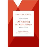 On Knowing - The Social Sciences by McKeon, Richard; Owen, David B.; Olson, Joanne K., 9780226340180