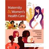 Maternity and Women's Health Care by Lowdermilk, Cashion, Alden, Olshansky, Perry, 9780323810180