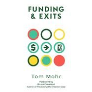 Funding & Exits by Mohr, Tom, 9781098300180