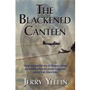 The Blackened Canteen by Yellin, Jerry, 9781421890180