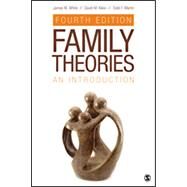 Family Theories: An Introduction by White, James M.; Klein, David M.; Martin, Todd F., 9781452270180