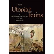 Utopian Ruins by Li, Jie, 9781478010180