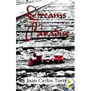 Dreams of Paradise by Torres, Juan Carlos, 9781593300180