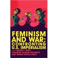 Feminism and War by Mohanty, Chandra Talpade; Pratt, Minnie Bruce; Riley, Robin L., 9781848130180