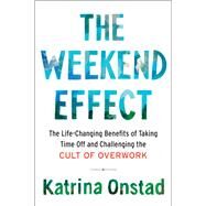 The Weekend Effect by Onstad, Katrina, 9780062440181