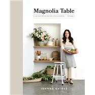 Magnolia Table by Gaines, Joanna; Neunsinger, Amy, 9780062820181