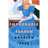 An Improbable Season by Rosalyn Eves, 9780374390181