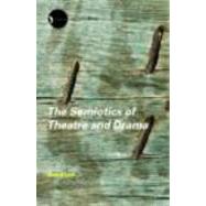 The Semiotics of Theatre and Drama by Elam,Keir, 9780415280181