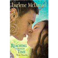 Reaching Through Time: Three Novellas by MCDANIEL, LURLENE, 9780440240181