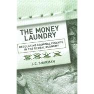 The Money Laundry by Sharman, J. C., 9780801450181