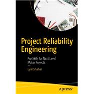Project Reliability Engineering by Shahar, Eyal, 9781484250181