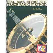 Mel Bay's Complete Tenor Banjo Method by Mel Bay Publications, Inc., 9781562220181